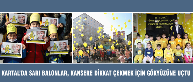 KARTAL’DA SARI BALONLAR, KANSERE DİKKAT ÇEKMEK İÇİN GÖKYÜZÜNE UÇTU