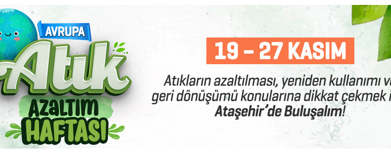 Ataşehir Belediyesi Avrupa Atık Azaltım Haftası etkinlikleri