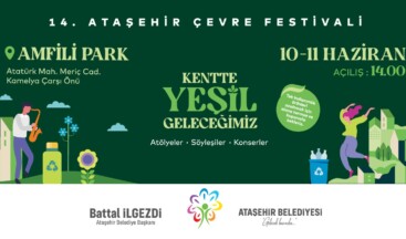 Ataşehir Belediyesi 14. Çevre Festivali Başlıyor