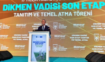 Ankara Dikmen Vadisi Son Etap Projesi Temeli Atıldı