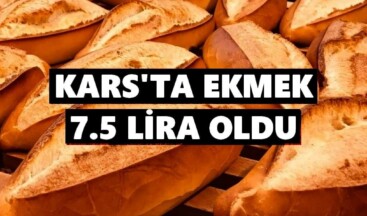 Kars’ta ekmeğe zam yapıldı