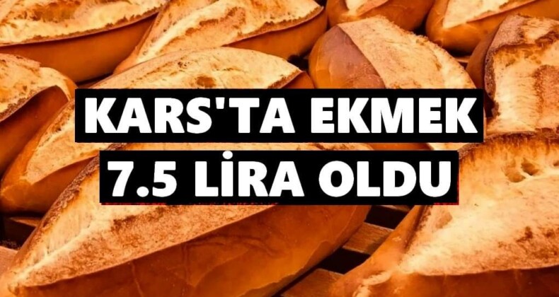 Kars’ta ekmeğe zam yapıldı