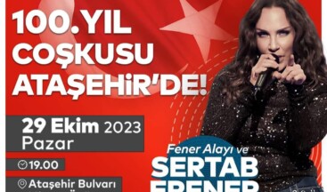 Ataşehir’de Cumhuriyet Bayramında Sertab Erener Konseri Var