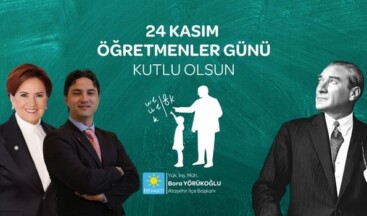 İYİ Parti Ataşehir İlçe Başkanı Bora Yörükoğlu Öğretmenler Gününü Kutladı