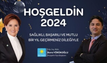 İYİ Parti Ataşehir ilçe Başkanı Bora Yörükoğlu Yeni yıl mesajı
