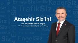 M.Naim Yağcı: Ataşehir 5 Yıl Daha Kaybetmesin