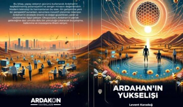 Ardahan’ın Yükselişi: Potansiyelden Gerçeğe Kitabı
