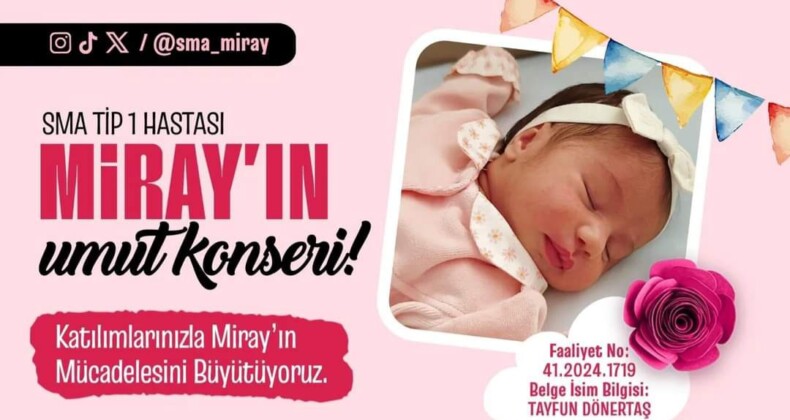 SMA TİP1 Hastası Miray’ın Umut Konseri