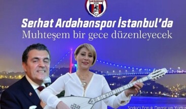 Serhat Ardahanspor Dayanışma Gecesi Düzenleyecek