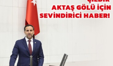 Çıldır Aktaş Gölü İçin Sevindirici Haber