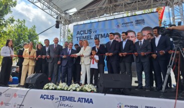 Ataşehir’de Temel Atma ve Açılış Törenleri
