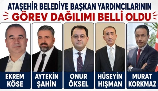 Ataşehir Belediyesi’nde Yeni Görev Dağılımı