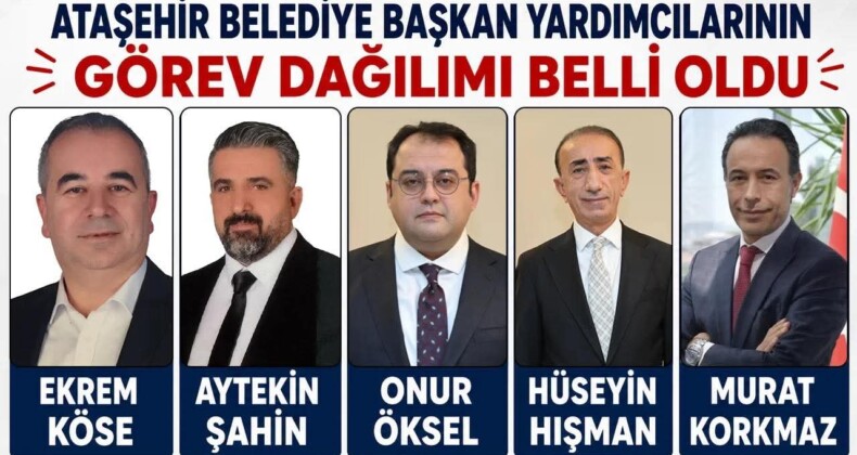 Ataşehir Belediyesi’nde Yeni Görev Dağılımı