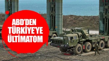 ABD’den Türkiye’ye ültimatom