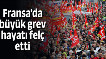 Fransa’da genel grev hayatı felç etti