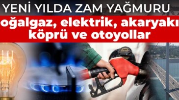 Yeni yılda zamlar yağmur gibi geldi: İşte yeni zamlar