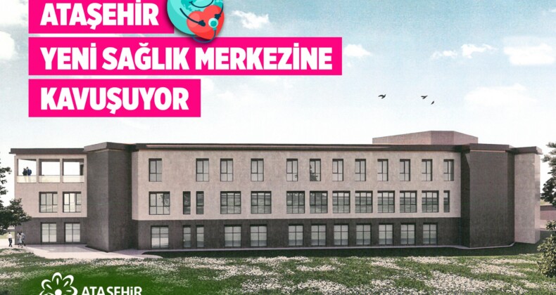 Ataşehir Atatürk Mahallesi Tıp Merkezi Yapımına Başlandı