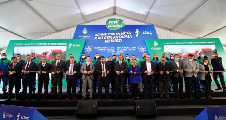 İstanbul’un En Büyük Katı Atık Aktarma Merkez Açılışı Yapıldı