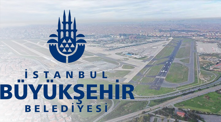 İBB’den 9 maddelik Atatürk Havalimanı açıklaması