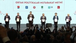 Altılı Masa Ortak Mutabakat Metni Açıklandı