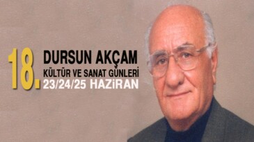 18. Dursun Akçam Kültür ve Sanat günleri başlıyor