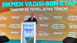 Ankara Dikmen Vadisi Son Etap Projesi Temeli Atıldı