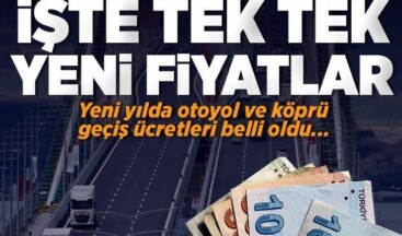 Köprü ve Otoyollara Yeni Zamlar Geldi
