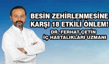 Besin Zehirlenmesine Karşı 18 Etkili Önlem!