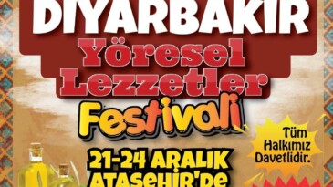Ataşehir’de  Diyarbakır Yöresel Lezzetler Festivali düzenlenecek