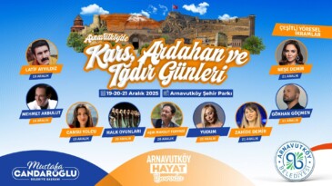 Arnavutköy’de Kars Ardahan Iğdır Günleri Yapılacak