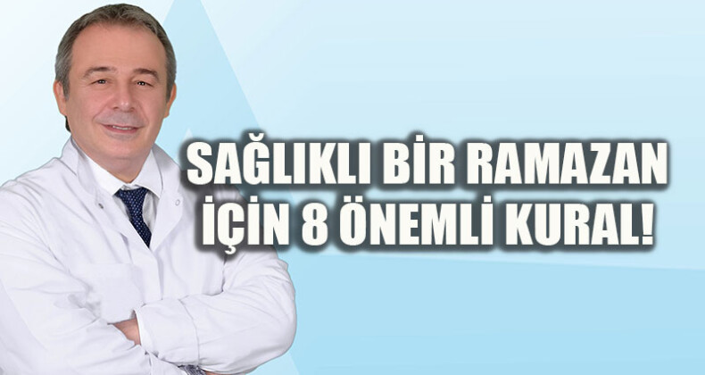 Sağlıklı Bir Ramazan için 8 Öneri