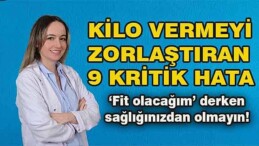 Kilo Vermeyi Zorlaştıran 9 Kritik Hata
