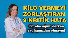 Kilo Vermeyi Zorlaştıran 9 Kritik Hata