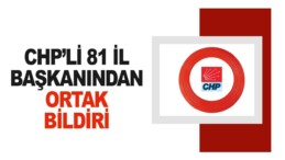 CHP’li 81 il başkanı ortak açıklama yayınladı