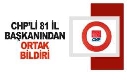 CHP’li 81 il başkanı ortak açıklama yayınladı