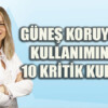 Güneşin Zararlı Işınlarına Karşı 8 Kritik Kural!
