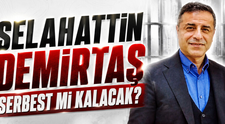 Selahattin Demirtaş Serbest Kalacak mı?